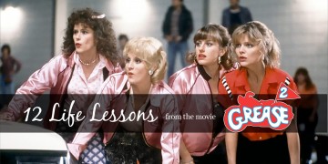12 Life Lessons from the Movie Grease 2