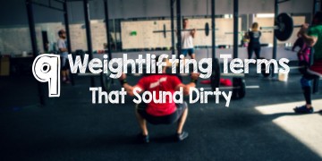 9 Weightlifting Terms that Sound Dirty